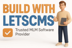 Build with LETSCMS – Trusted MLM Software Provider