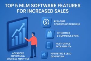 Top 5 MLM Software Features for Increased Sales